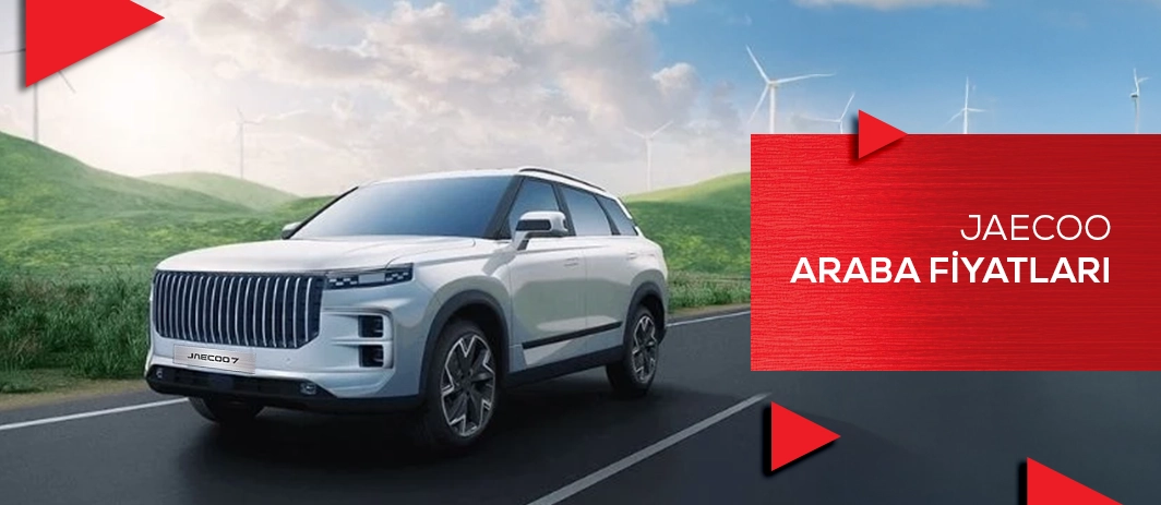 Jaecoo Araba Fiyatları